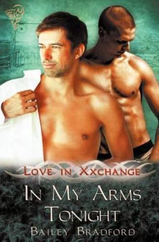 Love in Xxchange: In My Arms Tonight