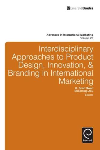 Interdisciplinary Approaches to Product Design, Innovation, and Branding in International Marketing