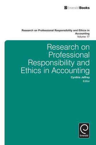 Research on Professional Responsibility and Ethics in Accounting. Volume 17