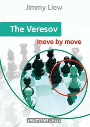 The Veresov: Move by Move