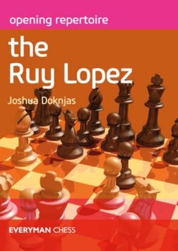 Opening Repertoire: The Ruy Lopez