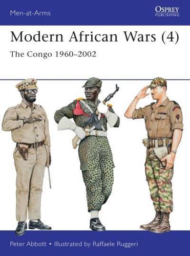 Modern African Wars. 4 The Congo 1960-2002