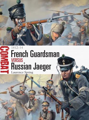 French Guardsman Versus Russian Jaeger
