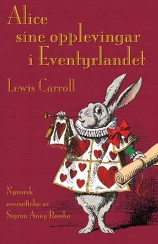 Alice sine opplevingar i Eventyrlandet: Alice's Adventures in Wonderland in Nynorsk