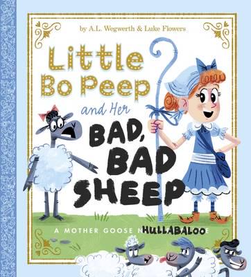 Little Bo Peep and Her Bad, Bad Sheep