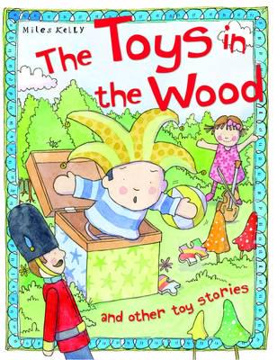 The Toys in the Wood, and Other Toy Stories