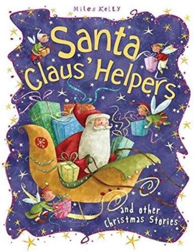 Santa Claus' Helpers and Other Christmas Stories
