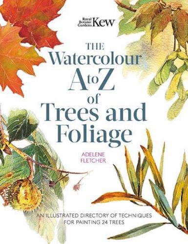 The Watercolour A to Z of Trees and Foliage