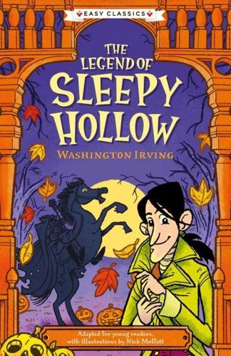The Creepy Classics Children's Collection. Creepy Classics: The Legend of Sleepy Hollow (Easy Classics)