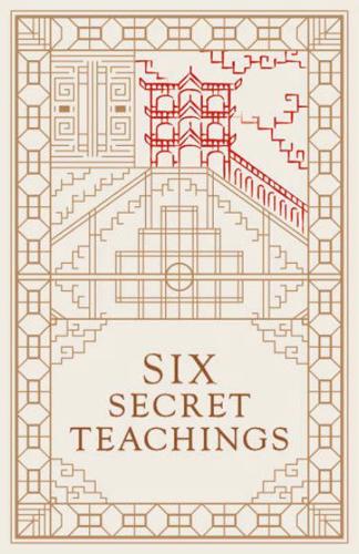 The Art of War Collection. 2 Jiang Ziya: Six Secret Teachings