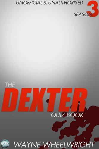 The Dexter Quiz Book. Season 3