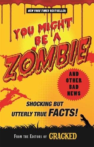 You Might Be a Zombie and Other Bad News