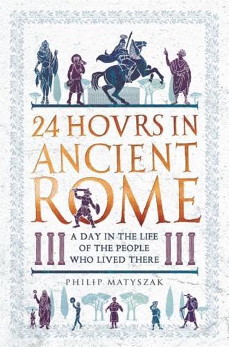 24 Hovrs in Ancient Rome