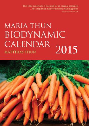 The Maria Thun Biodynamic Calendar 2015