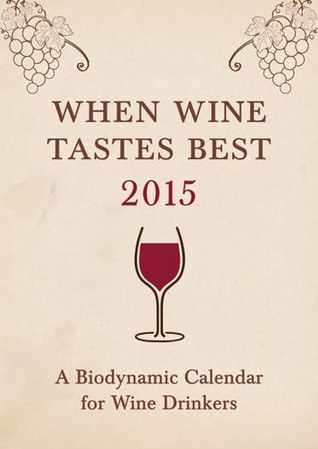 When Wine Tastes Best 2015