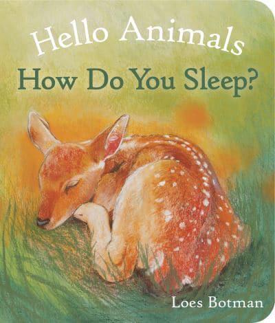 Hello Animals. How Do You Sleep?