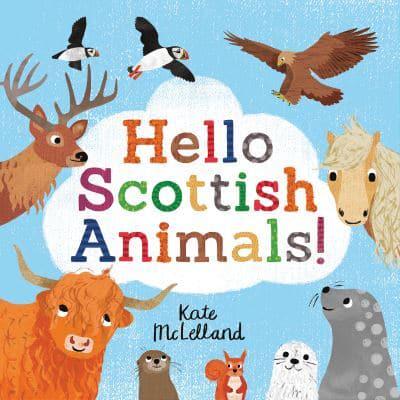 Hello Scottish Animals!