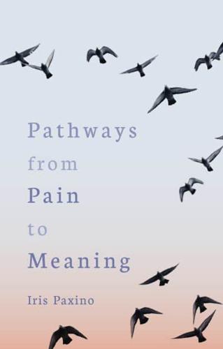 Pathways from Pain to Meaning