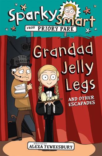 Grandad Jelly Legs and Other Escapades