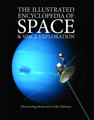 The Illustrated Encyclopedia of Space & Space Exploration