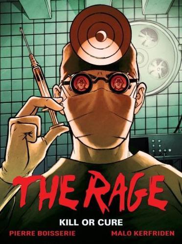 La Rage. Volume Two Kill or Cure