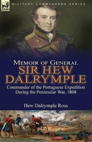 Memoir of General Sir Hew Dalrymple