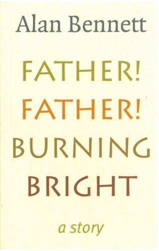 Father! Father! Burning Bright