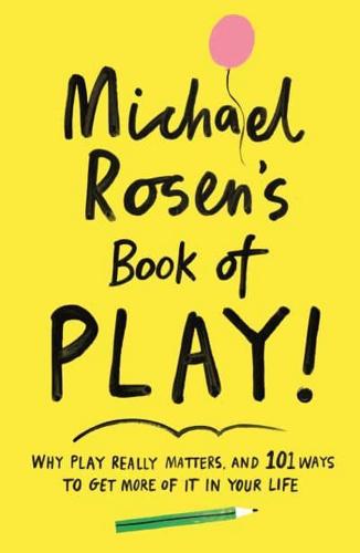 Michael Rosen's Book of Play