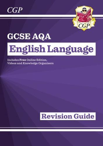 GCSE AQA English Language for the Grade 9-1 Course. The Revision Guide