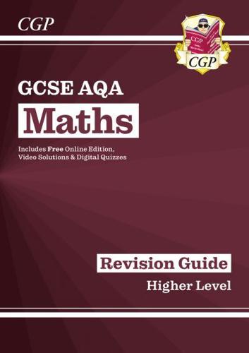 GCSE AQA Mathematics Higher Level The Revision Guide