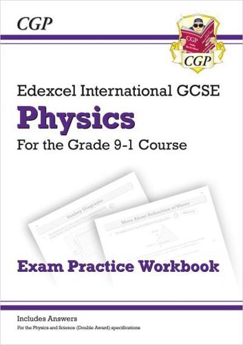 New Edexcel International GCSE Physics Exam Practice Workbook (With Answers)