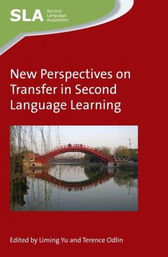 New Perspectives on Transfer in Second Language Acquisition