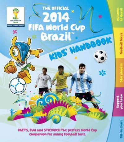 The Official 2014 Fifa World Cup Brazil(tm) Kids' Handbook