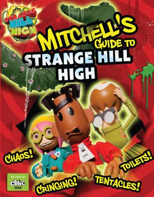 Mitchell's Guide to Strange Hill High