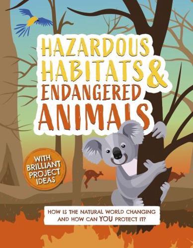 Hazardous Habitats & Endangered Animals