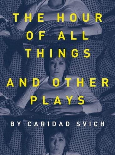 The Hour of All Things and Other Plays