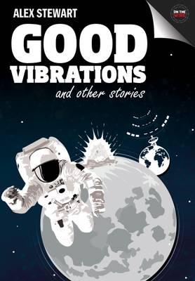 Good Vibrations and Other Stories