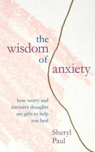 The Wisdom of Anxiety