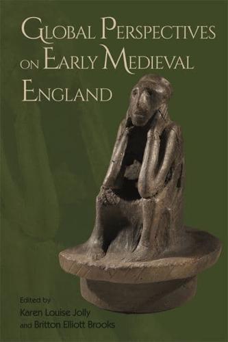 Global Perspectives on Early Medieval England