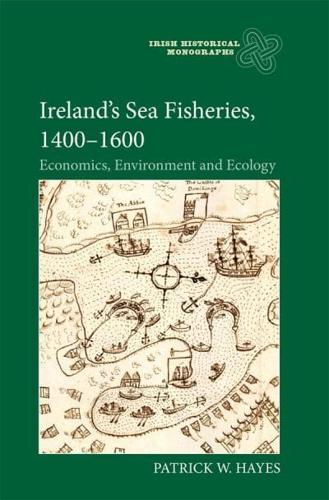 Ireland's Sea Fisheries, 1400-1600