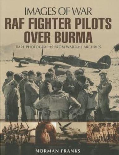 RAF Fighter Pilots Over Burma