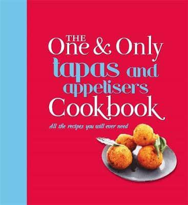 The One & Only Tapas and Appetisers Cookbook