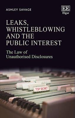 Leaks, Whistleblowing and the Public Interest