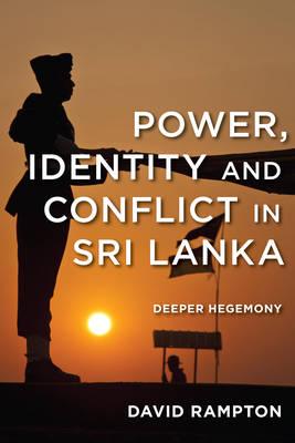 Power, Identity and Conflict in Sri Lanka