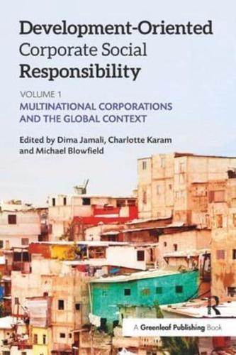 Development-Oriented Corporate Social Responsibility. Volume 1 Multinational Corporations and the Global Context