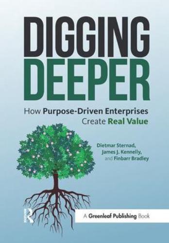 Digging Deeper: How Purpose-Driven Enterprises Create Real Value