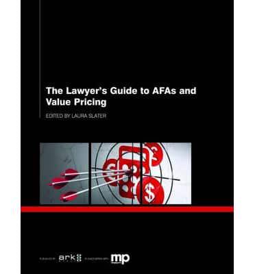 The Lawyer's Guide to AFAs and Value Pricing