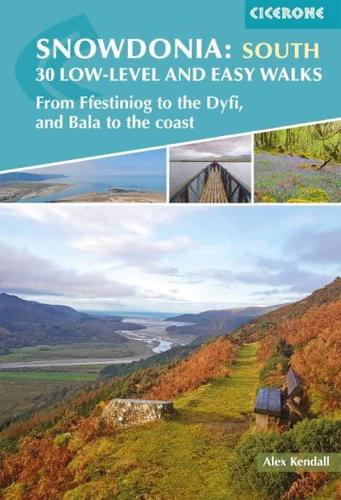 Snowdonia South - From Ffestiniog to the Dyfi, and Bala to the Coast