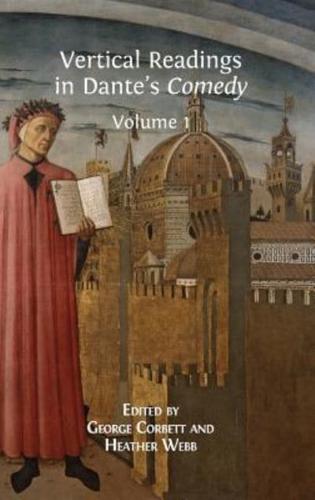 Vertical Readings in Dante's Comedy: Volume 1