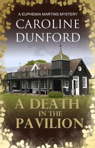 A Death in the Pavilion -A Euphemia Martins Mystery